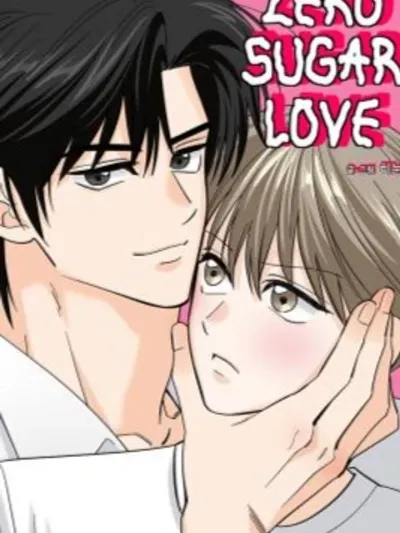 ZERO SUGAR LOVE - รักไร้น้ำตาลแต่หวานถึงใจ