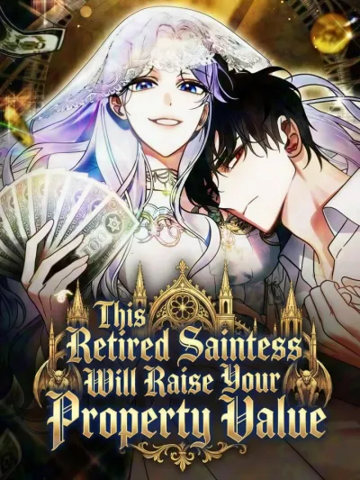 The Retired Saintess Raises Property Values - ชีวิตใหม่ของนักบุญหญิงเกษียณ กับภารกิจเพิ่มมูลค่าบ้าน