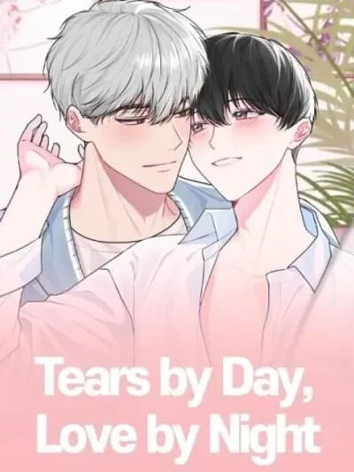 Tears by Day, Love by Night - อย่าร้องเลยนะ